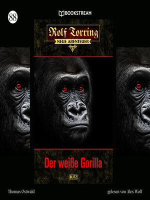 cover image of Der weiße Gorilla--Rolf Torring--Neue Abenteuer, Folge 88
